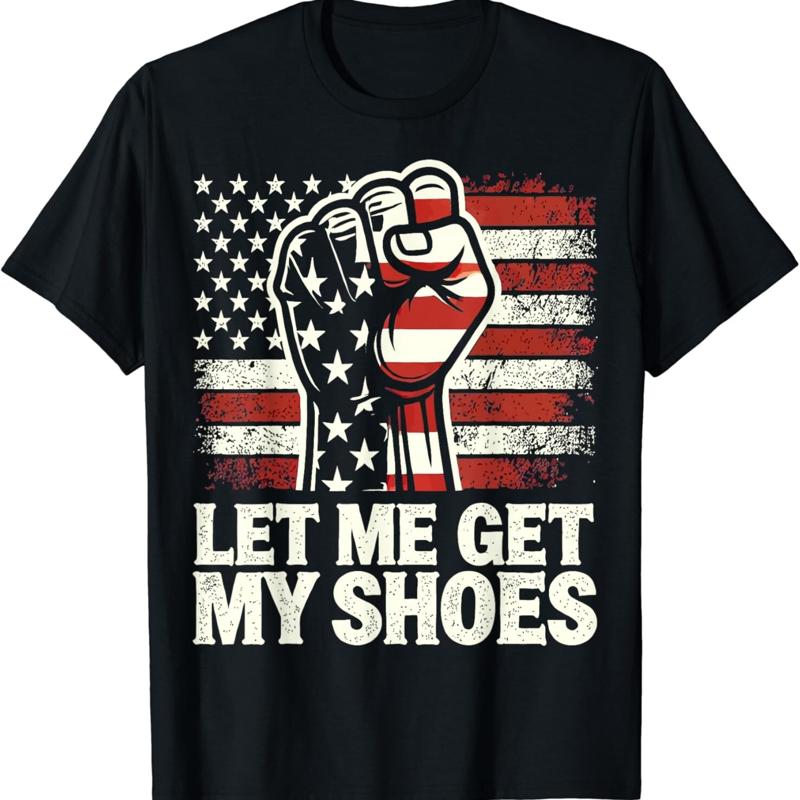 Let Me Get My Shoes T Shirt Fu - Men Shoes Quotes ulasan dan harga
