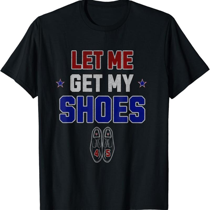 Let Me Get My Shoes Funny Quot - Men Shoes Quotes ulasan dan harga